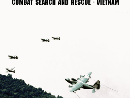 That Others May Live: Combat Search and Rescue – Vietnam Hot on Sale