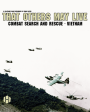 That Others May Live: Combat Search and Rescue – Vietnam Hot on Sale